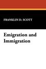Franklin D. Scott: Emigration and Immigration, Buch