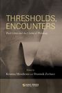 : Thresholds, Encounters, Buch