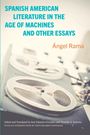 Ángel Rama: Spanish American Literature in the Age of Machines and Other Essays, Buch