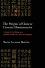 Martin Svensson Ekström: The Origins of Chinese Literary Hermeneutics, Buch