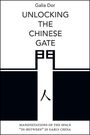 Galia Dor: Unlocking the Chinese Gate, Buch