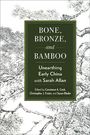 : Bone, Bronze, and Bamboo, Buch