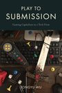 Tongu Wu: Play to Submission, Buch