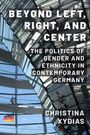 Christina Xydias: Beyond Left, Right, and Center, Buch