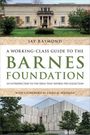 Jay Raymond: A Working-Class Guide to the Barnes Foundation, Buch