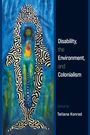 : Disability, the Environment, and Colonialism, Buch