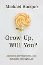 Michael Rocque: Grow Up, Will You?, Buch
