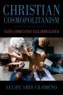 Felipe Amin Filomeno: Christian Cosmopolitanism, Buch
