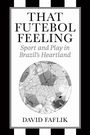 David Faflik: That Futebol Feeling, Buch