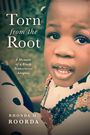 Rhonda M Roorda: Torn from the Root, Buch