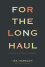 "FOR THE LONG HAUL" in großen Buchstaben, ein Memoir von Ira Harkavy.