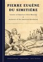 Text: "PIERRE EUGÈNE DU SIMITIÈRE, Curator of America's First Museum & Archivist of the American Revolution." Illustration: Eine weibliche Statue ohne Arme, eine Weltkugel, Schiffe, und Banner mit "Bellisario" und Ortsnamen.