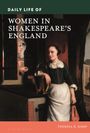 Theresa D Kemp: Daily Life of Women in Shakespeare's England, Buch