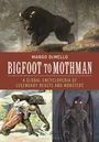 Margo Demello: Bigfoot to Mothman, Buch