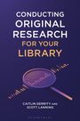 Caitlin Gerrity: Conducting Original Research for Your Library, Buch