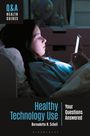 Bernadette H Schell: Healthy Technology Use, Buch