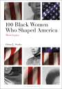 Glenn L Starks: 100 Black Women Who Shaped America, Buch