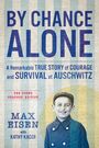 Max Eisen: By Chance Alone: The Young Readers' Edition, Buch