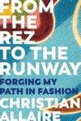 Christian Allaire: From the Rez to the Runway, Buch