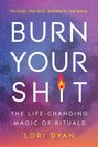 Lori Dyan: Burn Your Sh*t, Buch