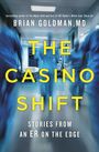 Brian Goldman: The Casino Shift, Buch