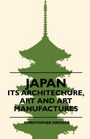 Christopher Dresser: Japan - Its Architechure, Art And Art Manufactures, Buch