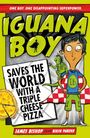 James Bishop: Iguana Boy Saves the World with a Triple Cheese Pizza, Buch
