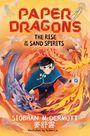 Siobhan McDermott: Paper Dragons: The Rise of the Sand Spirits, Buch