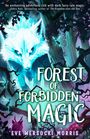 Eve Wersocki Morris: The Forest of Forbidden Magic, Buch