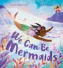 Lanisha Butterfield: We Can Be Mermaids, Buch