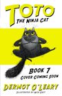 "Toto The Ninja Cat", Buch 7, Cover demnächst, Dermot O'Leary. Illustration einer schwarzen Katze im Sprung auf gelbem Hintergrund.