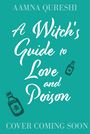 Aamna Qureshi: A Witch's Guide to Love and Poison, Buch
