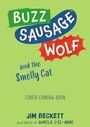 Jim Beckett: Buzz Sausage Wolf: The Smelly Cat, Buch