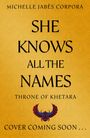 Michelle Jabes Corpora: Throne of Khetara: She Knows All the Names, Buch