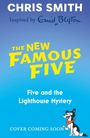 "CHRIS SMITH. THE NEW FAMOUS FIVE. Five and the Lighthouse Mystery. Cover Coming Soon." Illustration eines Hundes.