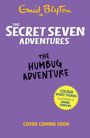 Enid Blyton: The Secret Seven Adventures: The Humbug Adventure, Buch