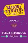 "Malory Towers Mystery Club", "BOOK 2", "COVER COMING SOON", "FLEUR HITCHCOCK". Lila Hintergrund, gelbes Etikett.