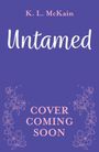 K. L. McKain: Untamed, Buch