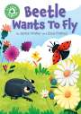 Jackie Walter: Reading Champion: Beetle Wants to Fly, Buch