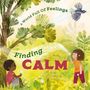 Louise Spilsbury: A World Full of Feelings: Finding Calm, Buch
