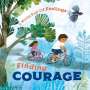 Louise Spilsbury: A World Full of Feelings: Finding Courage, Buch
