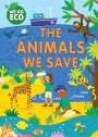 Katie Woolley: WE GO ECO: The Animals We Save, Buch