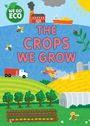 Katie Woolley: WE GO ECO: The Crops We Grow, Buch