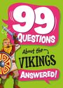 Annabel Stones: 99 Questions About ... Answered!: The Vikings, Buch