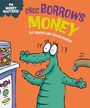 Sue Graves: Money Matters: Croc Borrows Money, Buch