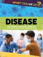 Alex Woolf: What Can We Do?: Disease, Buch