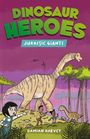 Damian Harvey: Dinosaur Heroes: Jurassic Giants, Buch