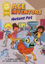 Damian Harvey: Reading Champion: Ace Inventors Inc: Mutant Pet, Buch