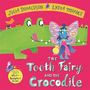Julia Donaldson: The Tooth Fairy and the Crocodile, Buch