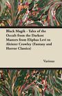 Various: Black Magik - Tales of the Occult from the Darkest Masters from Eliphas Levi to Aleister Crowley (Fantasy and Horror Classics), Buch
